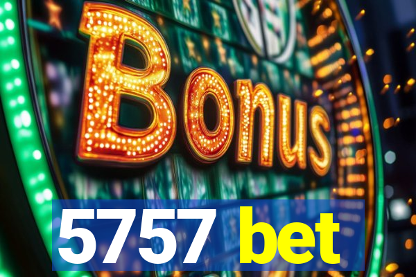 5757 bet